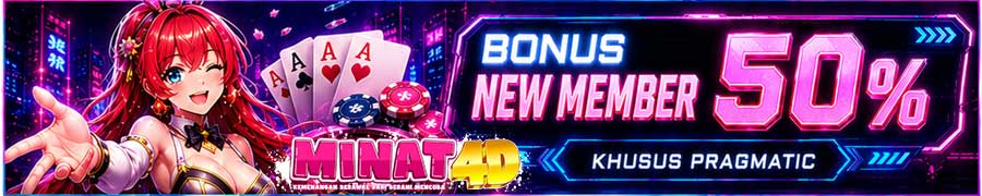 Bonus New Member 50% Minat4D